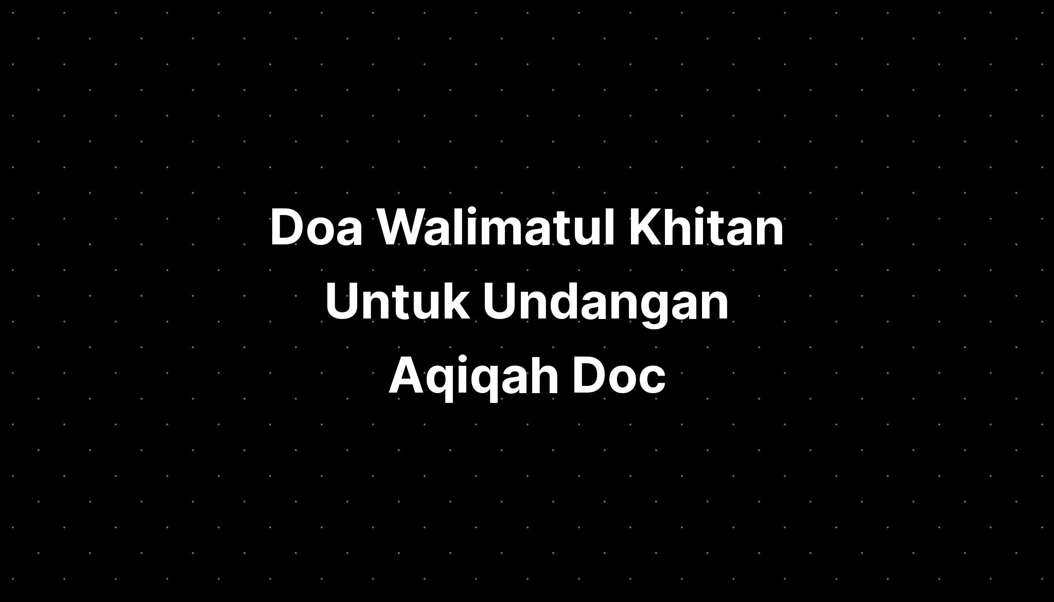 Doa Walimatul Khitan Untuk Undangan Aqiqah Doc - IMAGESEE